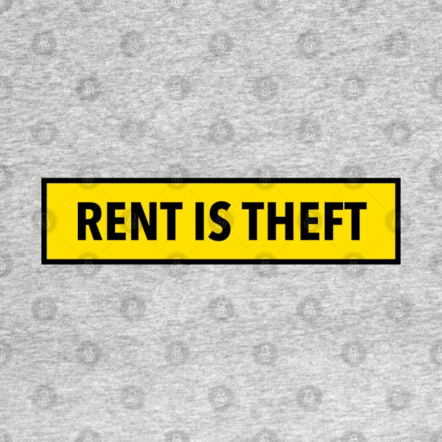 Rent Is Theft by Football from the Left